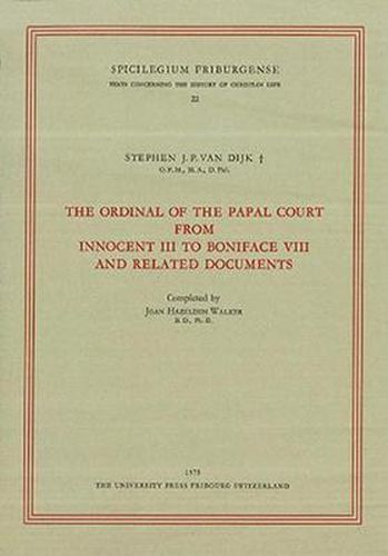 Cover image for The Ordinal of the Papal Court from Innovent III to Boniface VIII and Related Documents