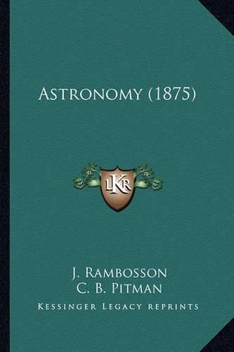 Cover image for Astronomy (1875) Astronomy (1875)