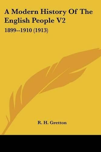 Cover image for A Modern History of the English People V2: 1899--1910 (1913)