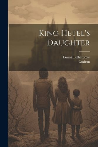 Cover image for King Hetel's Daughter