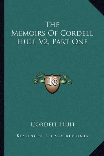 Cover image for The Memoirs of Cordell Hull V2, Part One