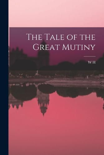 Cover image for The Tale of the Great Mutiny