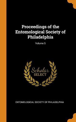Cover image for Proceedings of the Entomological Society of Philadelphia; Volume 5