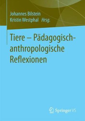 Cover image for Tiere - Padagogisch-anthropologische Reflexionen