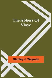 Cover image for The Abbess Of Vlaye