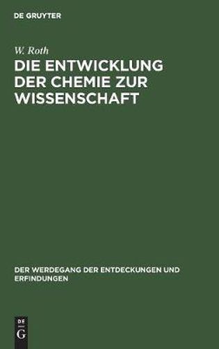 Cover image for Die Entwicklung Der Chemie Zur Wissenschaft