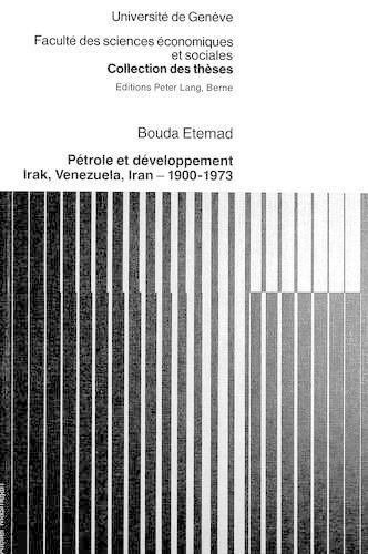 Cover image for Petrole Et Developpement: Irak, Venezuela, Iran (1900-1973)