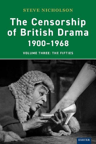 Cover image for The Censorship of British Drama 1900-1968 Volume 3: The Fifties