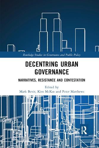 Cover image for Decentring Urban Governance: Narratives, Resistance and Contestation