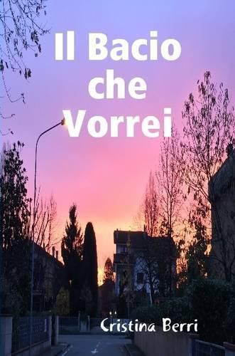 Cover image for Il Bacio Che Vorrei