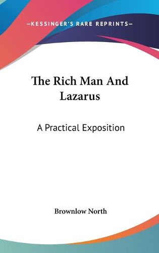 Cover image for The Rich Man And Lazarus: A Practical Exposition