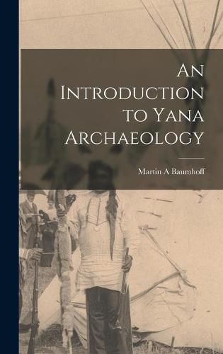 Cover image for An Introduction to Yana Archaeology