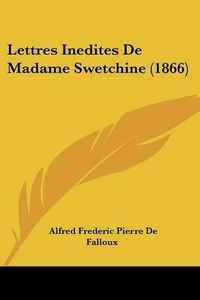 Cover image for Lettres Inedites de Madame Swetchine (1866)