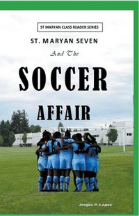 Cover image for St. Maryan Seven and the Soccer Affair