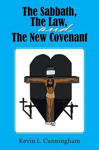 The Sabbath, The Law, and The New Covenant