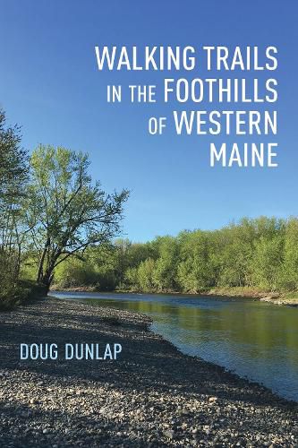 Cover image for Walking Trails in the Foothills of Western Maine