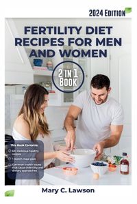 Cover image for Fertility Diet Recipes For Men and Women 2 in 1