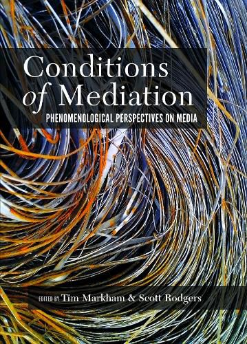 Conditions of Mediation: Phenomenological Perspectives on Media