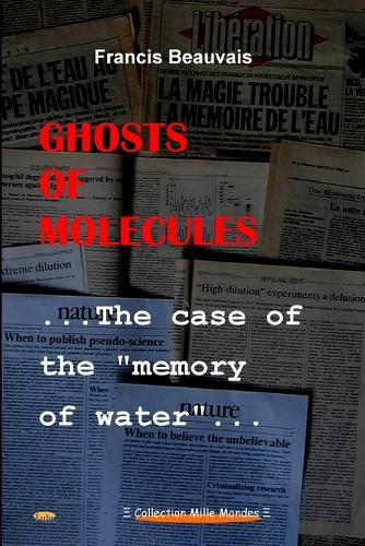 Ghosts of Molecules - the Case of the "Memory of Water"