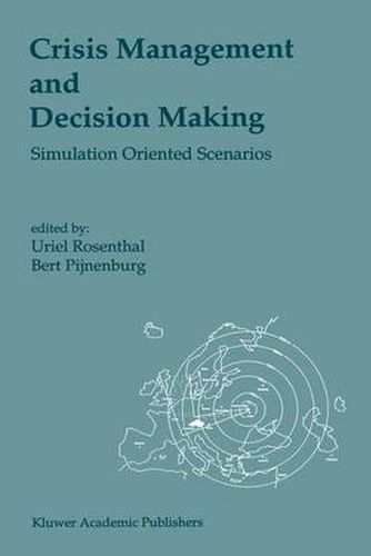 Cover image for Crisis Management and Decision Making: Simulation Oriented Scenarios