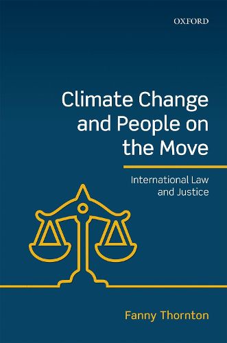 Cover image for Climate Change and People on the Move: International Law and Justice