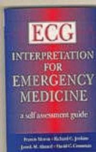 ECG Interpretation in Emergency Medicine: A Self Assessment Guide