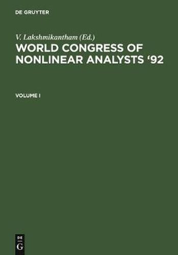 Cover image for World Congress of Nonlinear Analysts '92: Proceedings of the First World Congress of Nonlinear Analysts, Tampa, Florida, August 19-26, 1992