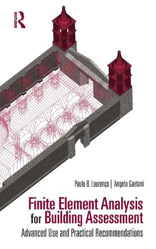 Cover image for Finite Element Analysis for Building Assessment: Advanced Use and Practical Recommendations