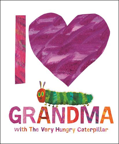 Cover image for I Love Grandma with The Very Hungry Caterpillar