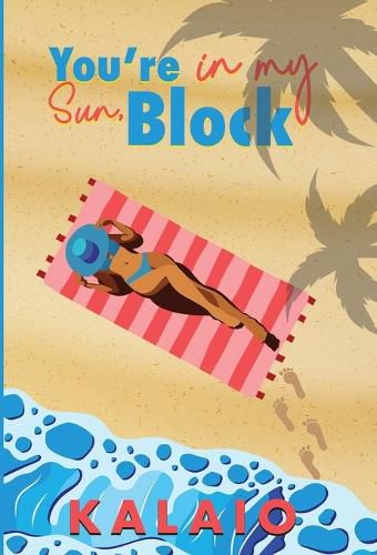 Cover image for You're in my Sun, Block