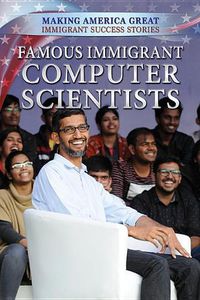 Cover image for Famous Immigrant Computer Scientists