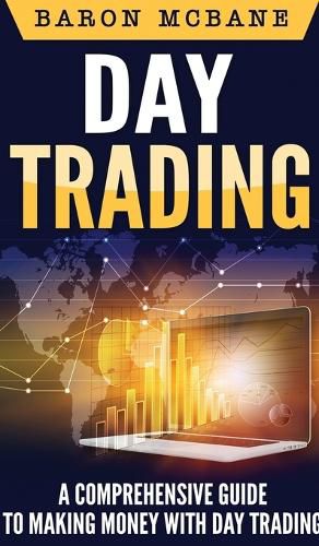 Cover image for Day Trading: A Comprehensive Guide to Making Money with Day Trading