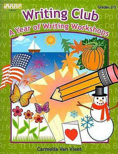 Cover image for Writing Club: A Year of Writing Workshops for Grades 2-5