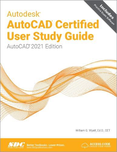 Cover image for Autodesk AutoCAD Certified User Study Guide: AutoCAD 2021 Edition