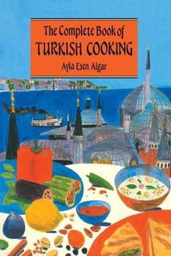 Cover image for Complete Book Of Turkish Cooking