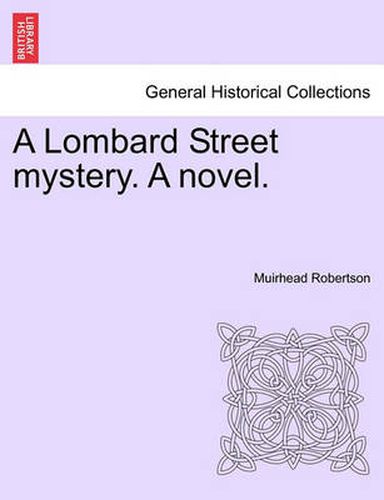 Cover image for A Lombard Street Mystery. a Novel.