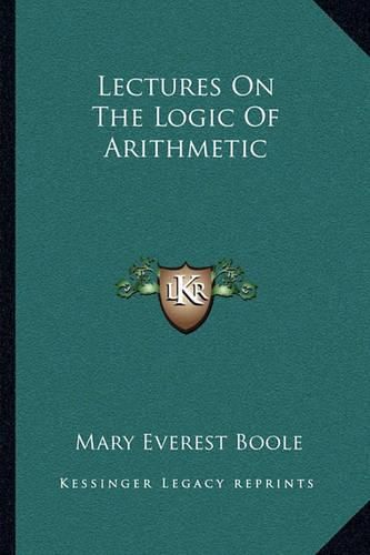 Lectures on the Logic of Arithmetic