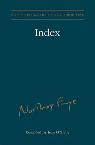 Index to the Collected Works of Northrop Frye - Vol. 30