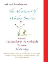Cover image for The Adventures Of Window Breesian Part Two: The Search For The Northlands Treasure