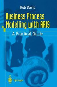 Cover image for Business Process Modelling with ARIS: A Practical Guide
