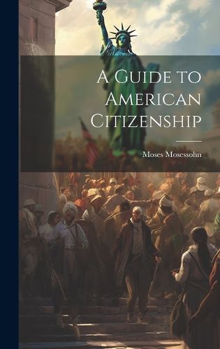 Cover image for A Guide to American Citizenship