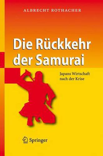 Cover image for Die Ruckkehr der Samurai: Japans Wirtschaft nach der Krise