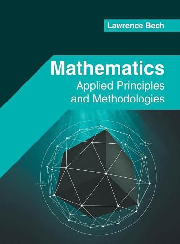 Cover image for Mathematics: Applied Principles and Methodologies