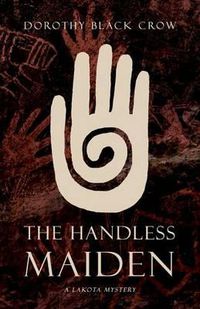 Cover image for The Handless Maiden: A Lakota Mystery
