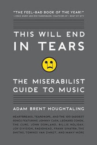 Cover image for This Will End in Tears: The Miserabilist Guide to Music