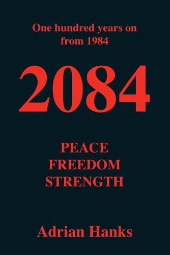 Cover image for 2084: Peace, Freedom, Strength