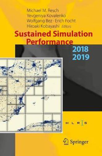 Cover image for Sustained Simulation Performance 2018 and 2019: Proceedings of the Joint Workshops on Sustained Simulation Performance, University of Stuttgart (HLRS) and Tohoku University, 2018 and 2019