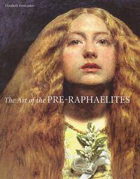 Cover image for The Art of the Pre-Raphaelites