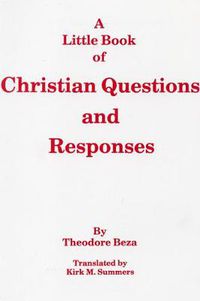 Cover image for A Little Book of Christian Questions and Responses