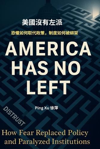 Cover image for America Has No Left